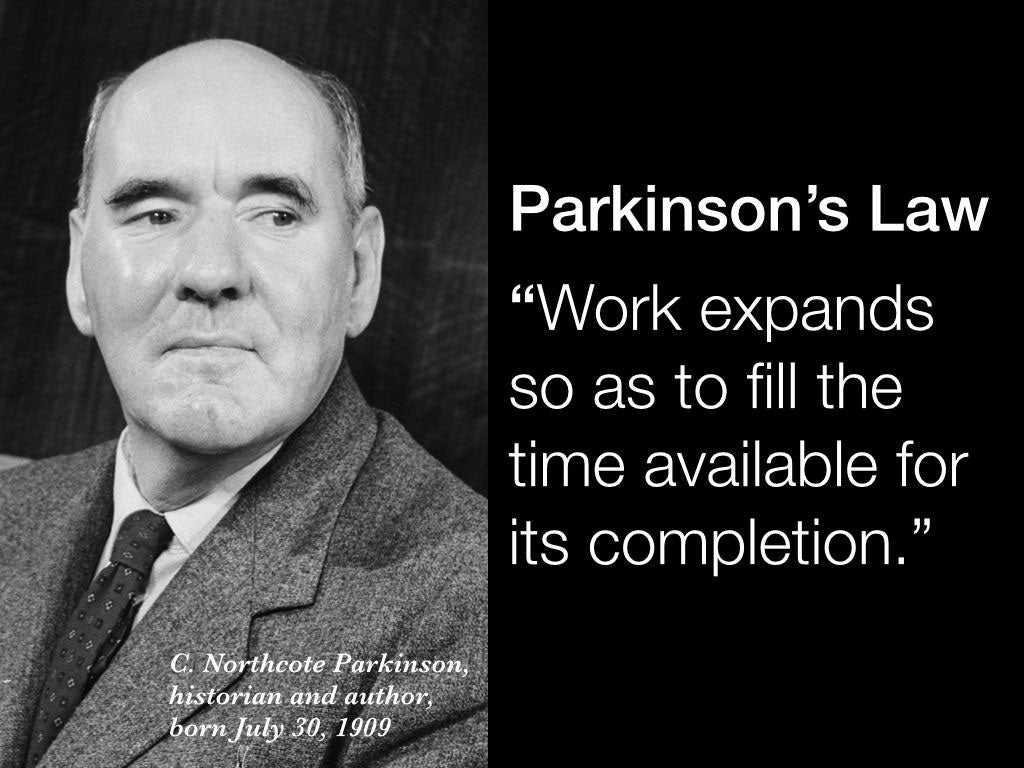 How can you use Parkinson's law to your advantage?