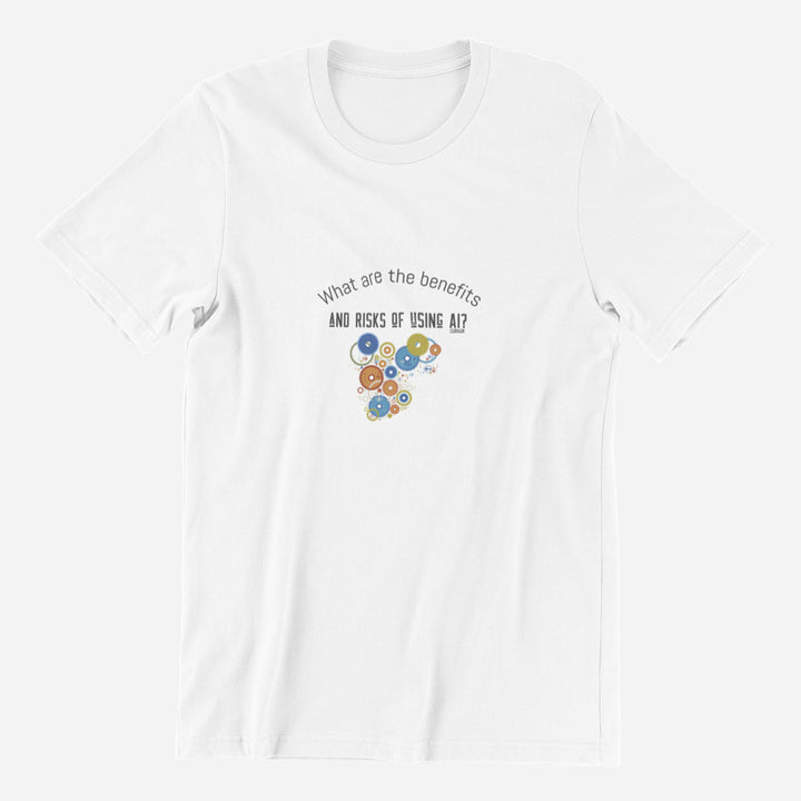 Adults T-Shirt with question What the benefits and risks of using AI printed on it. Color is White.