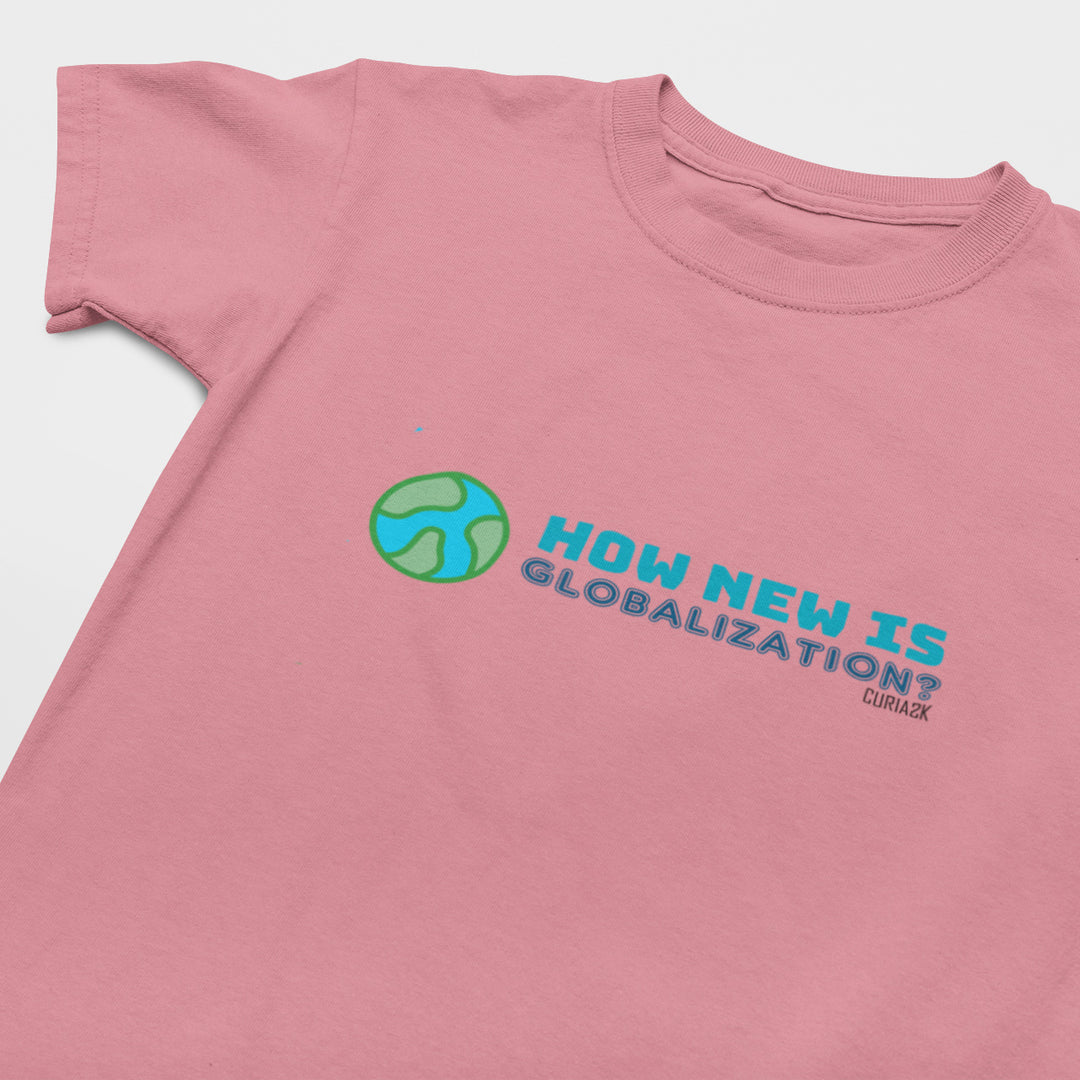 Kid's T-shirt with question How New is Globalization printed on it Tshirt color_pink