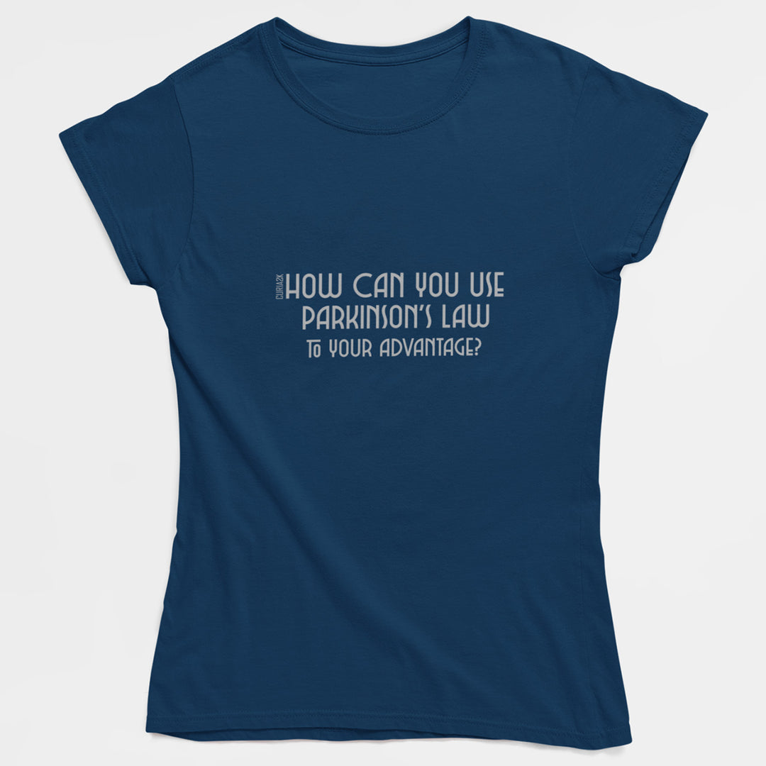 Adult's T-Shirt with question How can you use Parkinson's law to your advantage printed on it. Color is Navy.