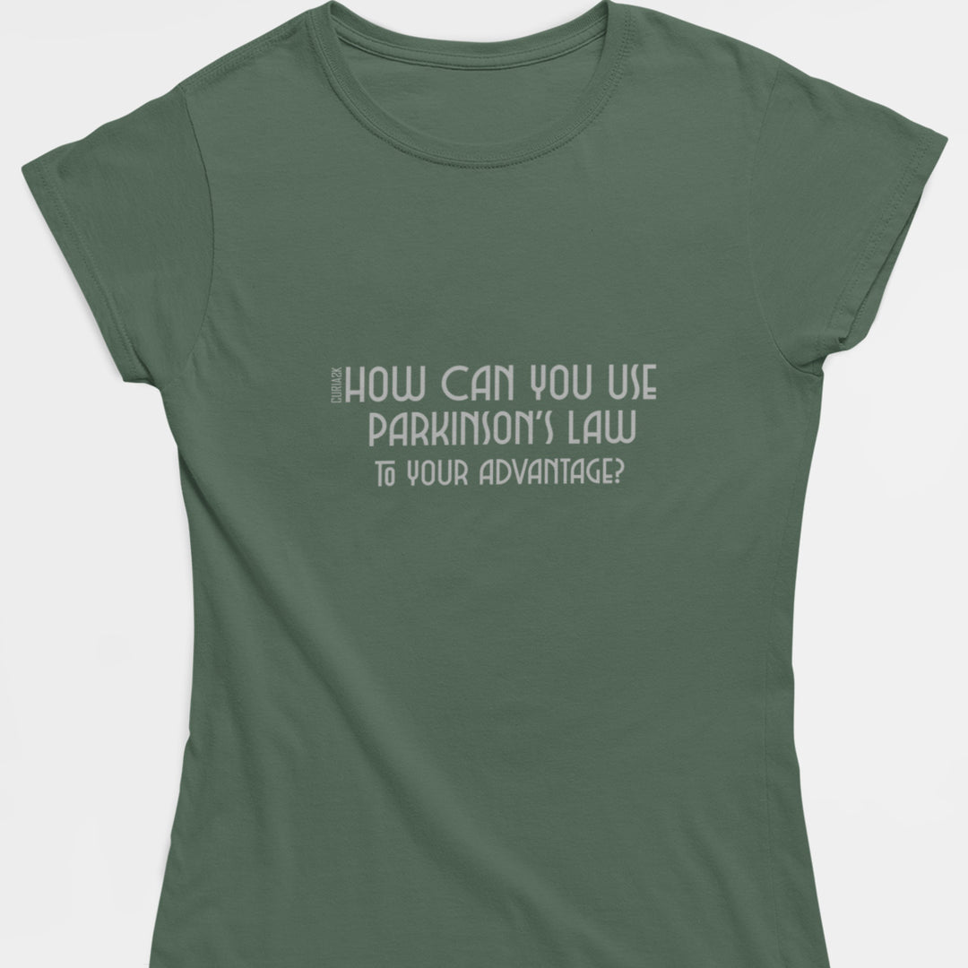 Adult's T-Shirt with question How can you use Parkinson's law to your advantage printed on it. Color is Sage.