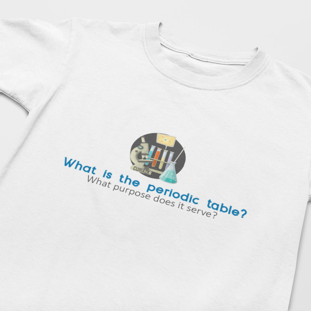 Kid's T-Shirt with question What is the Periodic Table? What purpose does it serve printed on it. Color is White.