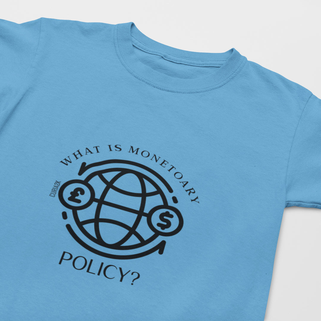 Kid's T-Shirt with question What is Monetary Policy printed on it. Color is Caroline Blue.