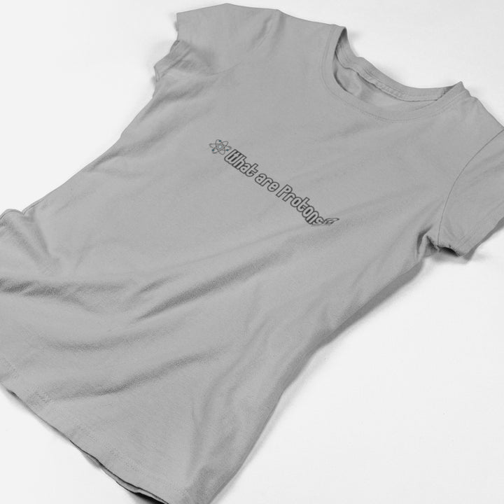 Adult's T-Shirt with question What are Protons printed on it. Color is Gray.