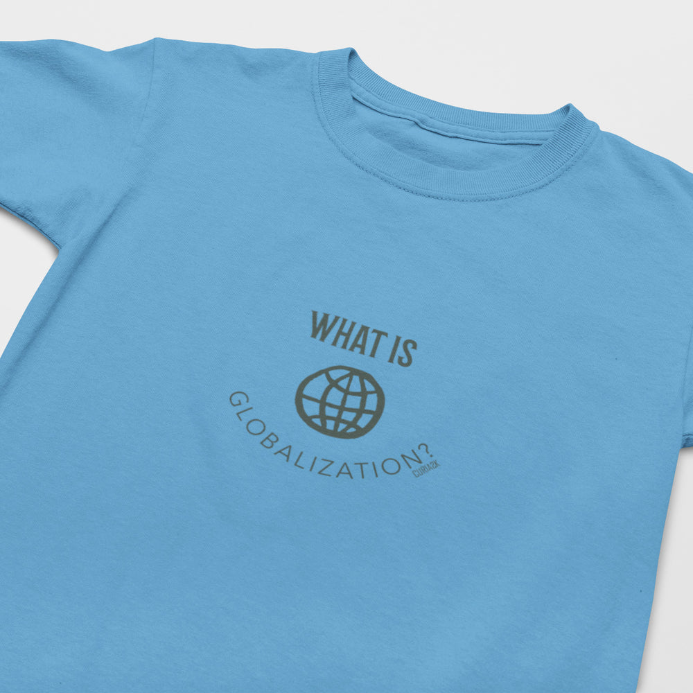Kid's T-Shirt with question What is globalization printed on it. Color is Caroline Blue.