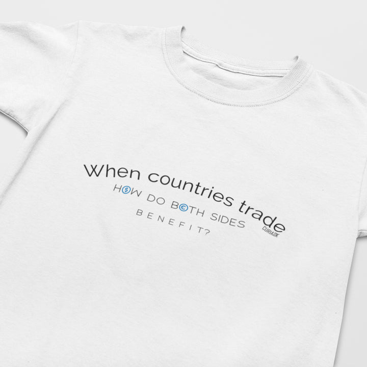 Kids T-Shirt with question When countries trade how do both side benefit printed on it. Color is White.